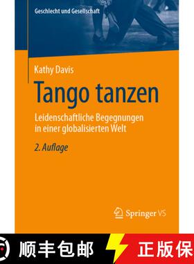 【3-4周达】Tango tanzen : Leidenschaftliche Begegnungen in einer globalisierten Welt [9783658475802]