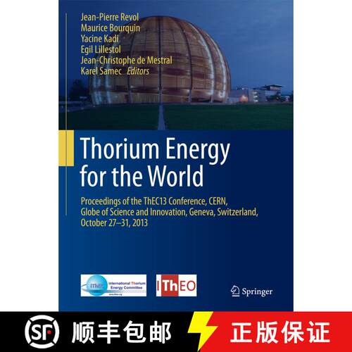 【3-4周达】精装 Thorium Energy for the World: Proceedings of the ThEC13 Conference, CERN, Globe of Sc... [9783319265407]
