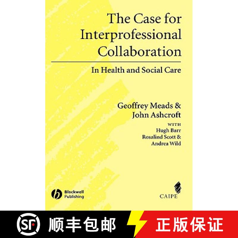 【2-3周达】The Case For Interprofessional Collaboration - In Health And Social Care [Wiley公共健康] [9781405111034]