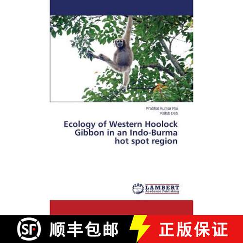 预订 Ecology of Western Hoolock Gibbon in an Indo-Burma hot spot region [9783659769870]