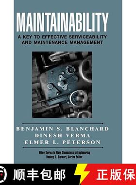 现货 Maintainability: A Key To Effective Serviceability And Maintenance Management [Wiley工业工程] [9780471591320]