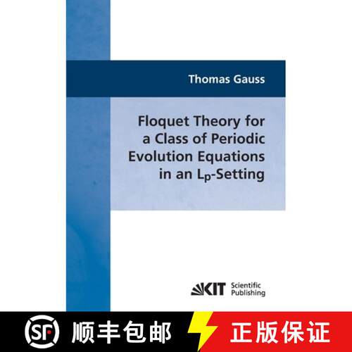 【3-4周达】Floquet Theory for a Class of Periodic Evolution Equations in an Lp-Setting [9783866445420]