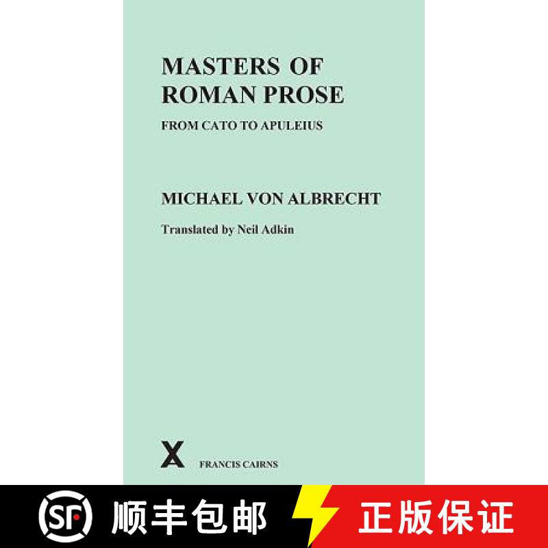 【3-4周达】Masters of Roman Prose from Cato to Apuleius: Interpretive Studies [9780995461208]