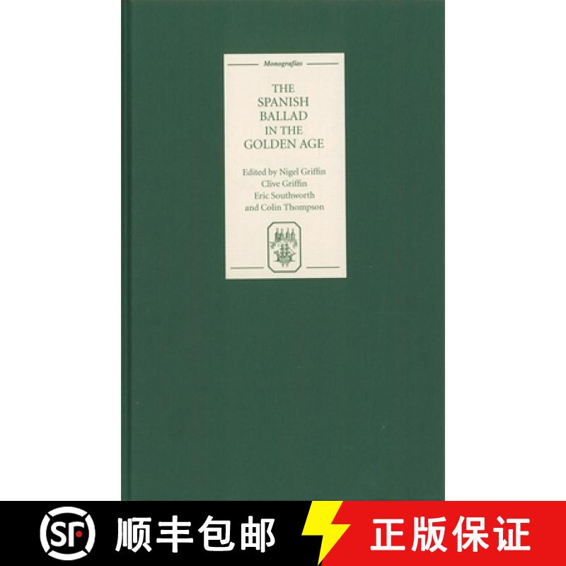 【3-4周达】The Spanish Ballad in the Golden Age: Essays for David Pattison [9781855661721]