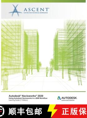 【3-4周达】Autodesk Navisworks 2020: Using Autodesk Navisworks in a BIM Workflow: Autodesk Authorized... [9781951139308]