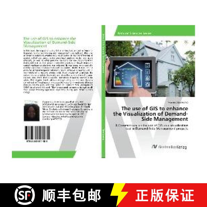 预订 The use of GIS to enhance the Visualization of Demand-Side Management [9783330511484]
