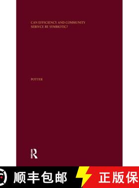 【3-4周达】Can Efficiency and Community Service Be Symbiotic?: A Longitudinal Analysis of Not-For-Pro... [9781138968479]