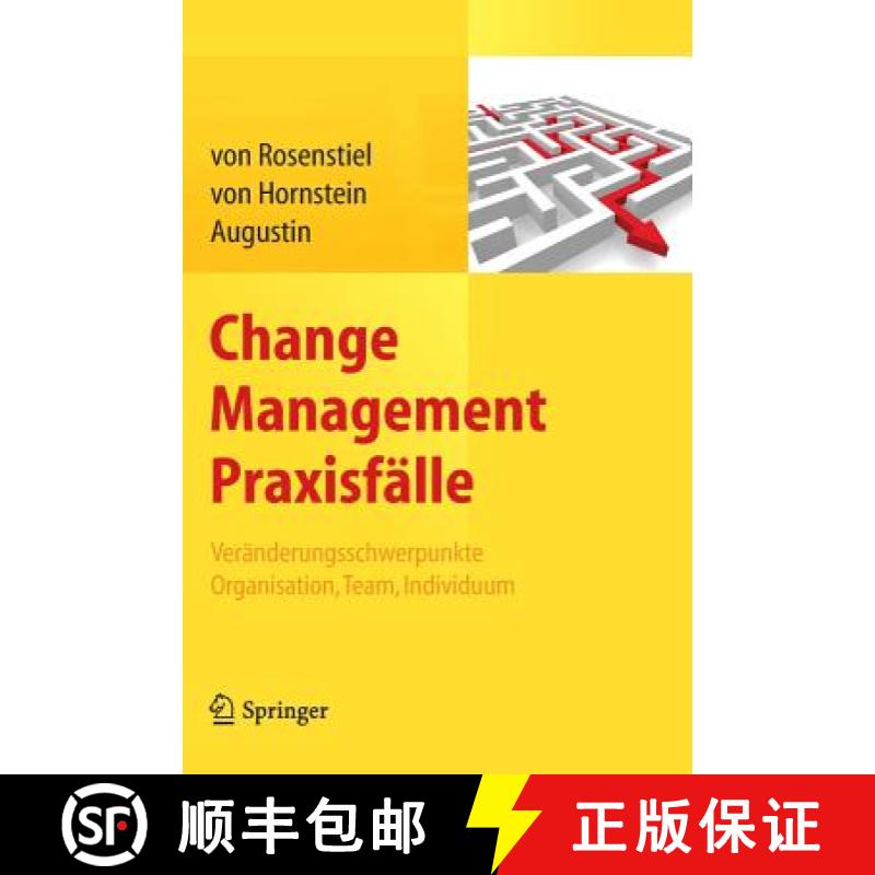 【3-4周达】Change Management Praxisfälle: Veränderungsschwerpunkte Organisation, Team, Individuum [9783642299902]
