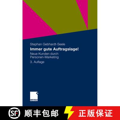 【3-4周达】Immer gute Auftragslage!: Neue Kunden durch Personen-Marketing (3., erg. Aufl. 2010) [9783834917287]