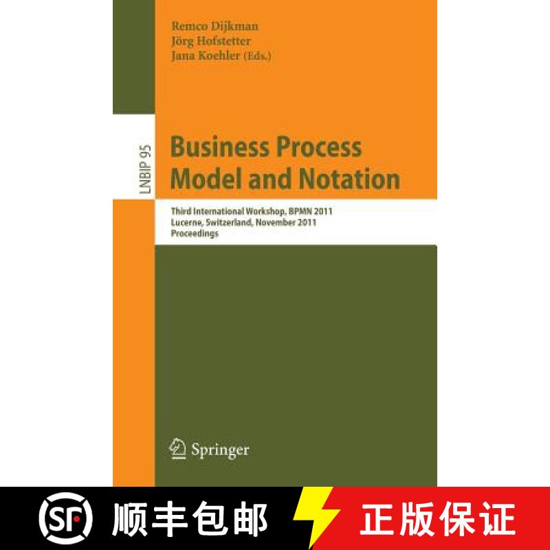 【3-4周达】Business Process Model and Notation : Third International Workshop, BPMN 2011, Lucerne, Sw... [9783642251597]