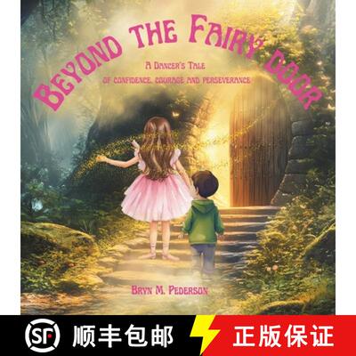 【3-4周达】Beyond the Fairy Door: A Dancer's Tale of Confidence, Courage and Perseverance [9781964114149]