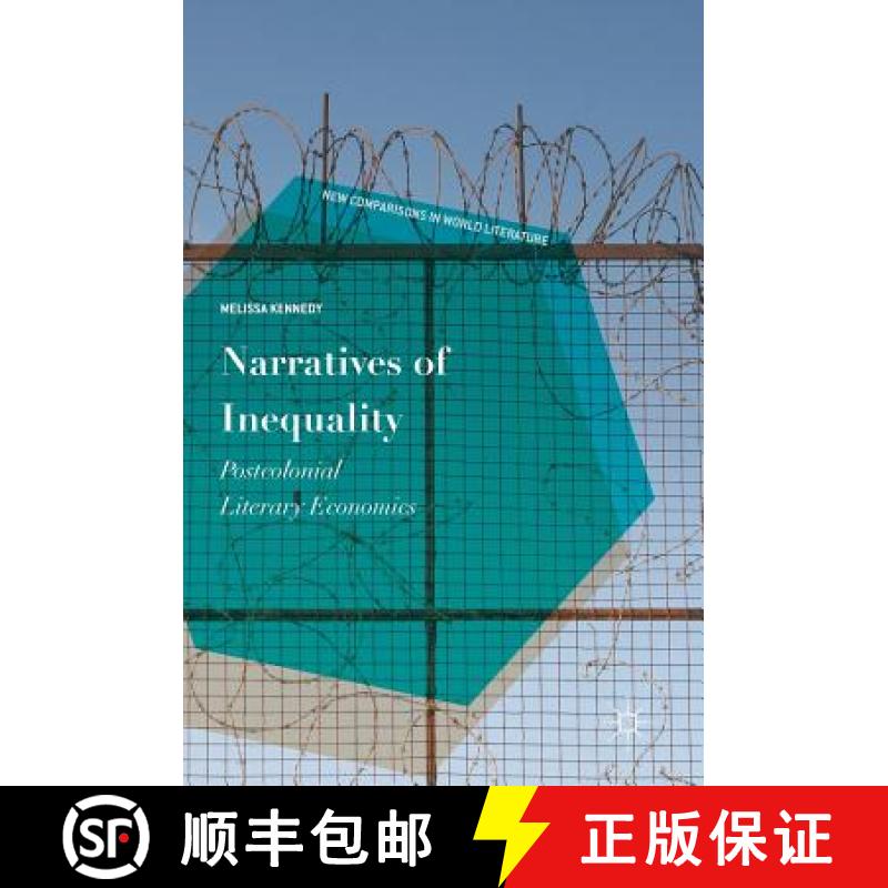 【3-4周达】Narratives of Inequality : Postcolonial Literary Economics [9783319599564]
