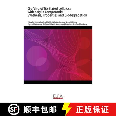 【3-4周达】Grafting of fibrillated cellulose with acrylic compounds: Synthesis, Properties and Biodeg... [9789975341134]
