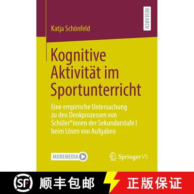 【3-4周达】Kognitive Aktivitat Im Sportunterricht: Eine Empirische Untersuchung Zu Den Denkprozessen ... [9783658359430]