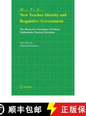 【3-4周达】New Teacher Identity and Regulative Government : The Discursive Formation of Primary Mathe... [9781441936745]
