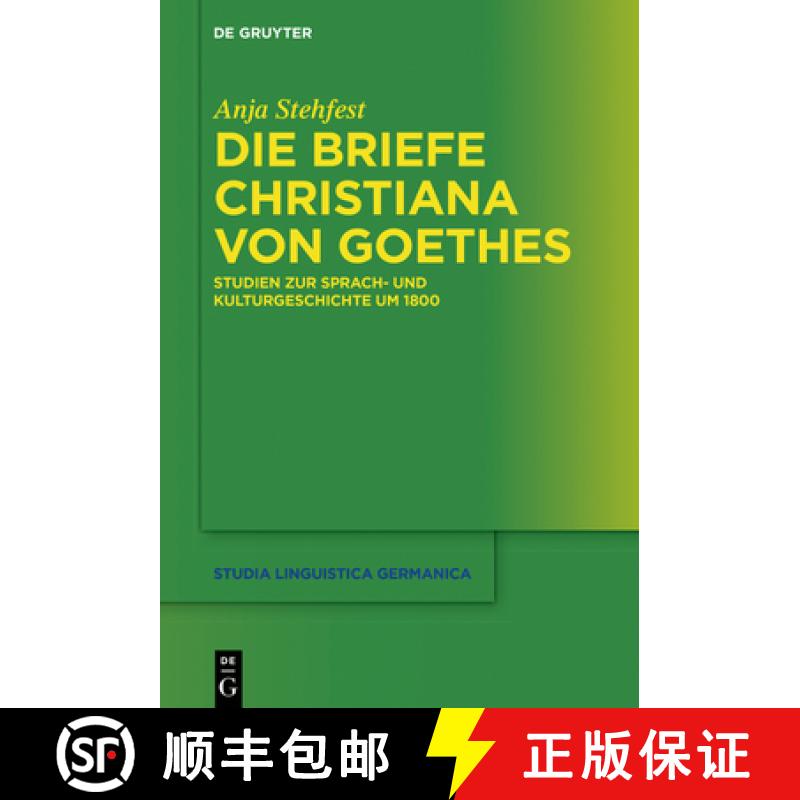预订 Die Briefe Christiana Von Goethes ALS Quelle Zur Sprach- Und Kulturgeschichte Von Frauen Um 1800 [9783111342061]