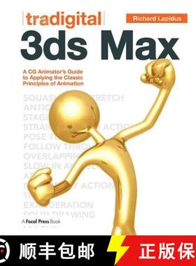 【3-4周达】Tradigital 3ds Max: A CG Animator's Guide to Applying the Classical Principles of Animation [9780240817309]