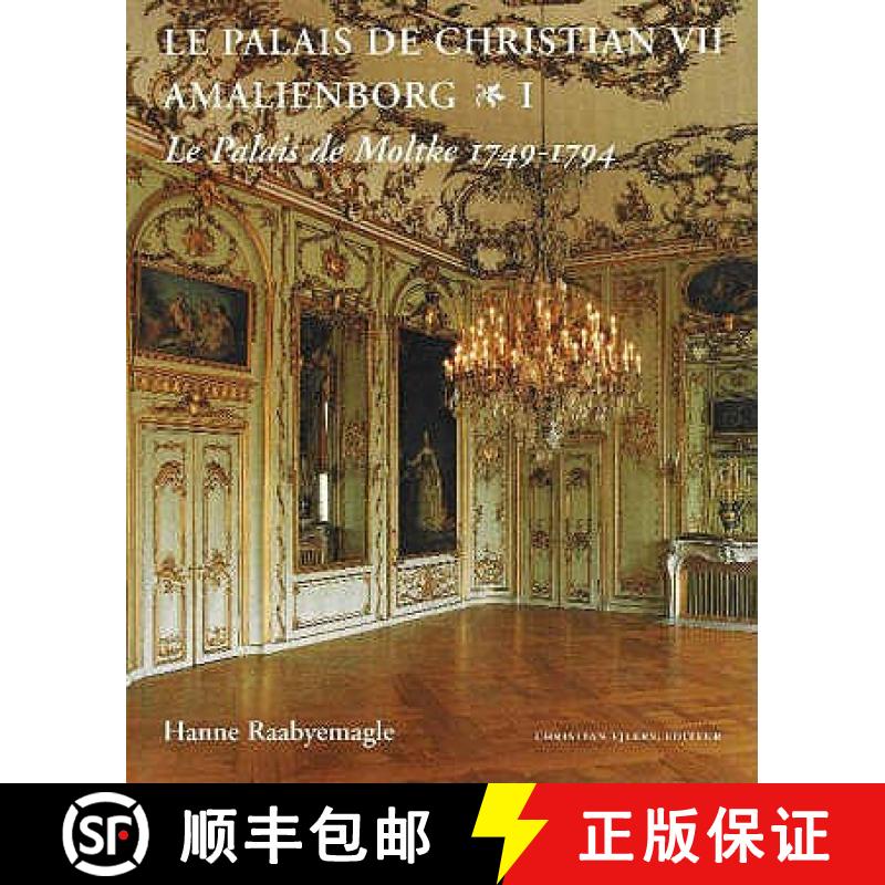【3-4周达】Palais de Christian VII Amalienborg, 2-Volume Set: Volume 1 -- Le Palais de Moltke, 1749-1... [9788772899251]