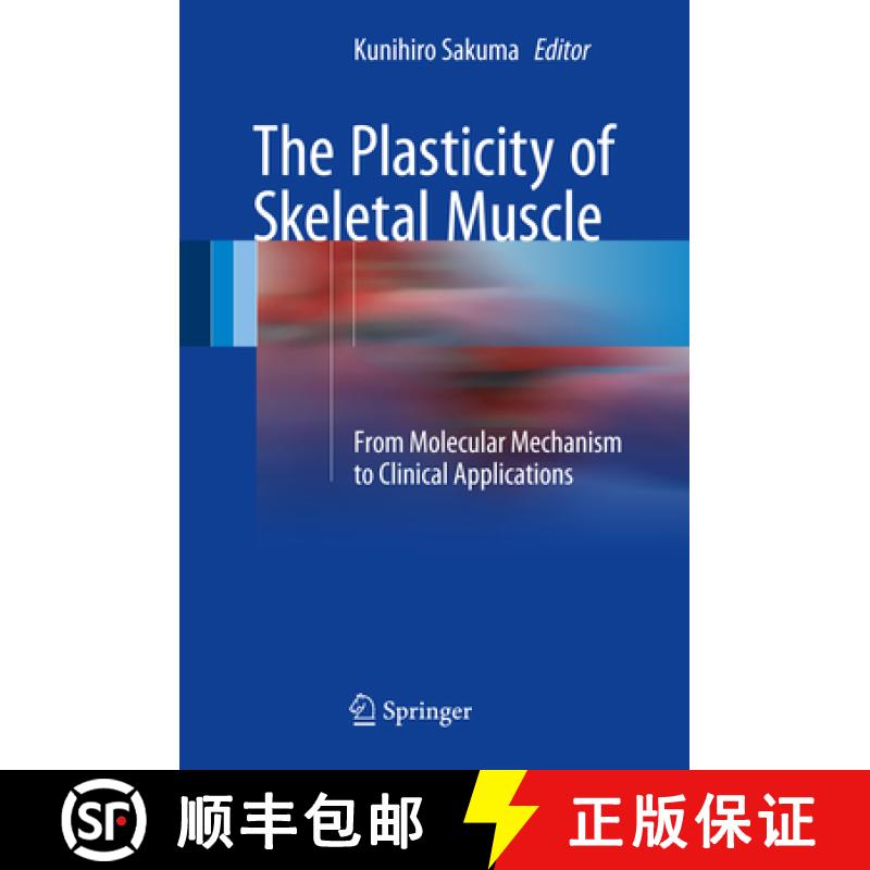 【3-4周达】The Plasticity of Skeletal Muscle: From Molecular Mechanism to Clinical Applications [9789811032912]