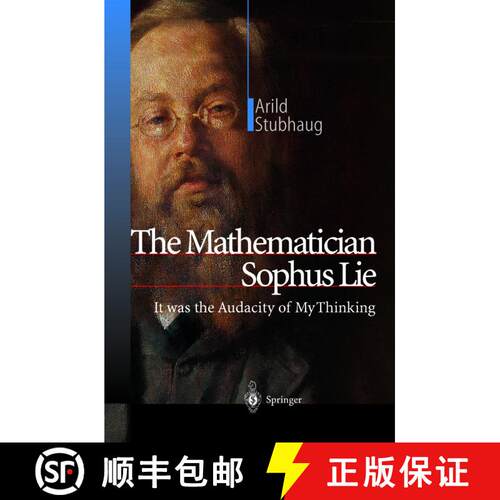 【3-4周达】The Mathematician Sophus Lie: It was the Audacity of My Thinking [9783642075704]