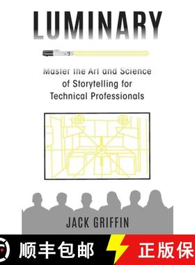 【3-4周达】Luminary: Master the Art and Science of Storytelling for Technical Professionals [9798989395255]