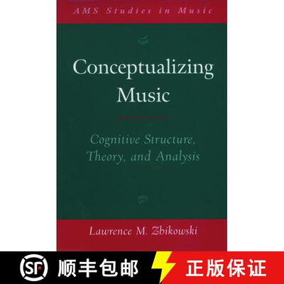 【3-4周达】Conceptualizing Music: Cognitive structure, theory, and analysis [9780195187977]