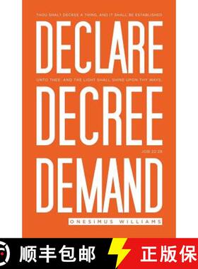 预订 Declare Decree Demand: Connecting Your Words with the Faith in Your Heart [9781682736302]