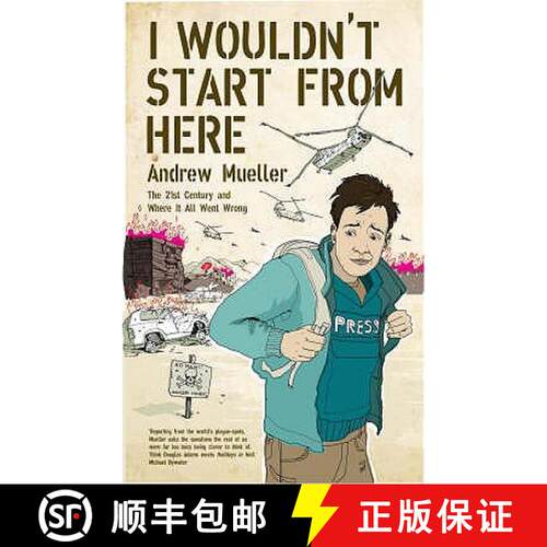 【3-4周达】I Wouldn't Start from Here: Travels in 21st-century terror, torture and torpor [9781846271519]