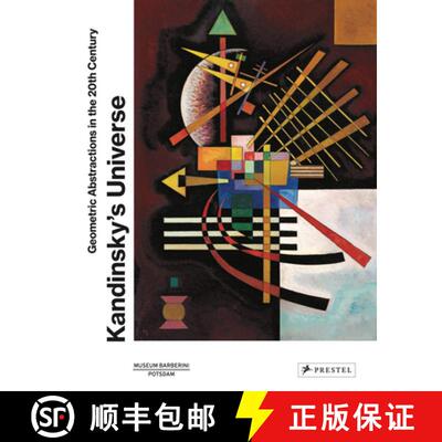 精装 Kandinsky′s Universe – Geometric Abstractions in the 20th Century [9783791377919]
