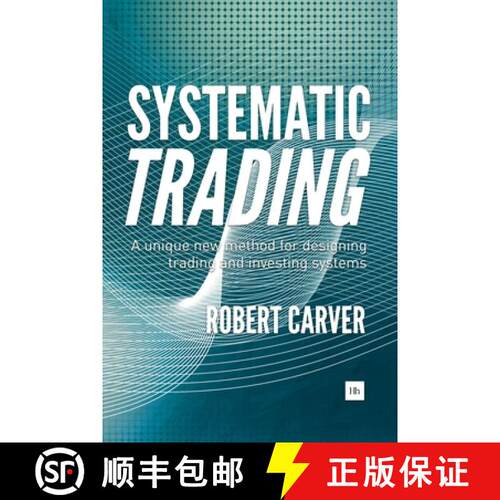 【3-4周达】精装 Systematic Trading: A unique new method for designing trading and investing systems [9780857194459]