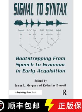 【3-4周达】Signal to Syntax: Bootstrapping From Speech To Grammar in Early Acquisition [9780805812657]