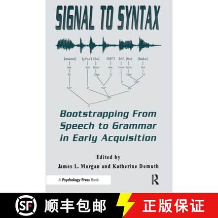 【3-4周达】Signal to Syntax: Bootstrapping From Speech To Grammar in Early Acquisition [9780805812657]