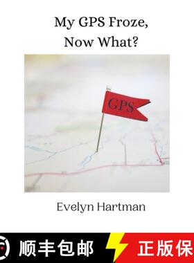 【3-4周达】My GPS Froze, Now What? [9789916942178]