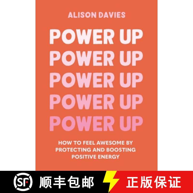 【3-4周达】Power Up: How to Feel Awesome by Protecting and Boosting Positive Energy [9781841815343]