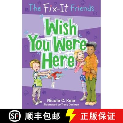 Fix-It Friends: Wish You Were Here: Wish You Were Here [9781250086709]