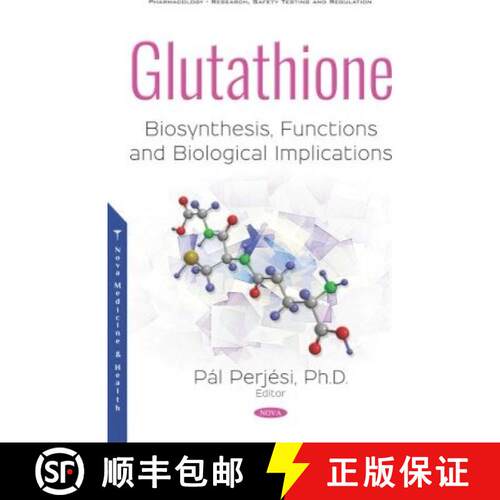 【3-4周达】精装 Glutathione: Biosynthesis, Functions and Biological Implications [9781536147407]