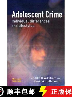 【3-4周达】Adolescent Crime: Individual Differences and Lifestyles [9781843921776]