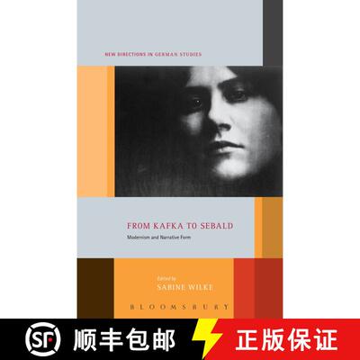 【3-4周达】精装 From Kafka to Sebald: Modernism and Narrative Form [9781441122674]