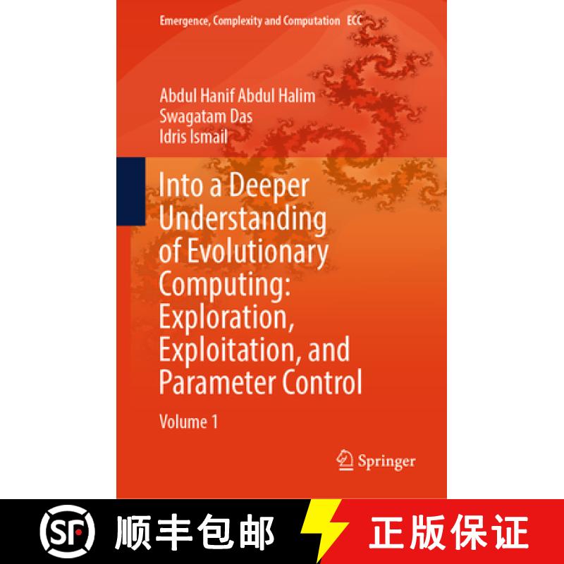 【3-4周达】Into a Deeper Understanding of Evolutionary Computing: Exploration, Exploitation, and Para... [9783031740121]