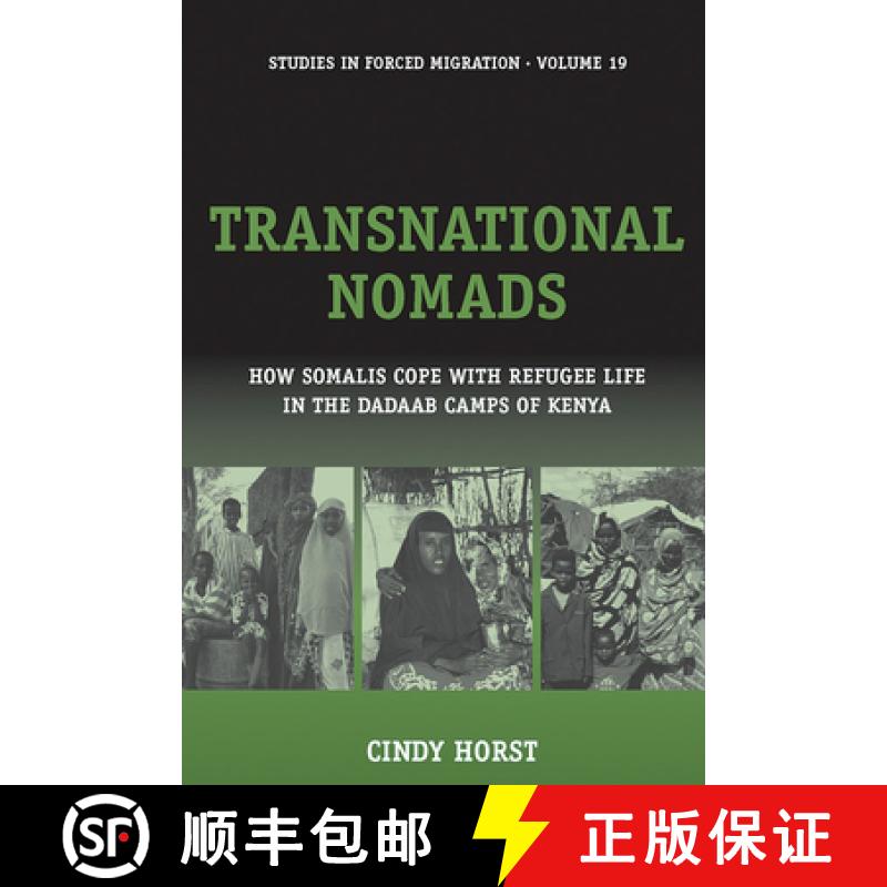【3-4周达】Transnational Nomads: How Somalis Cope with Refugee Life in the Dadaab Camps of Kenya [9781845455095]