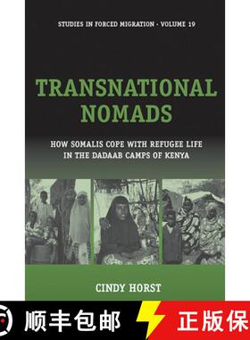 【3-4周达】Transnational Nomads: How Somalis Cope with Refugee Life in the Dadaab Camps of Kenya [9781845455095]