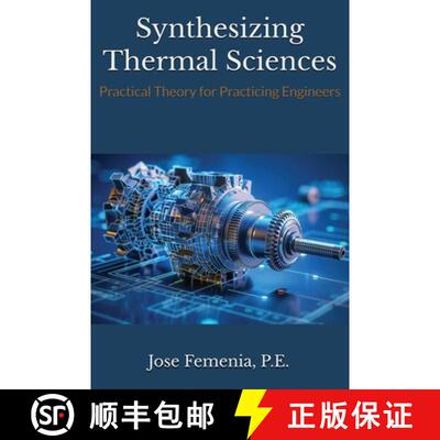 【3-4周达】精装 Synthesizing Thermal Sciences: Practical Theory for Practicing Engineers [9798218893118]