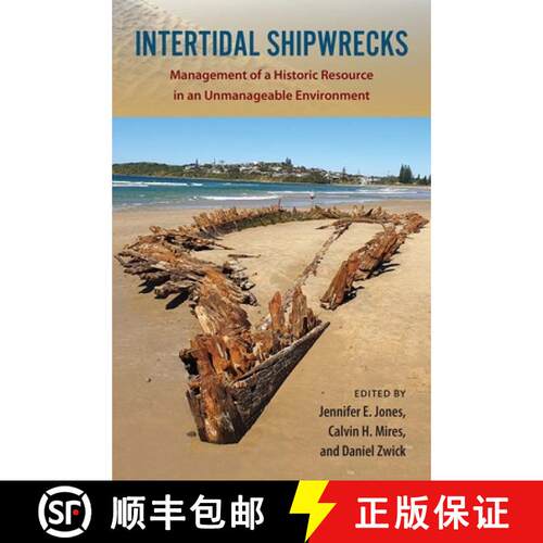 【3-4周达】精装 Intertidal Shipwrecks – Management of a Historic Resource in an Unmanageable Environ... [9780813079325]