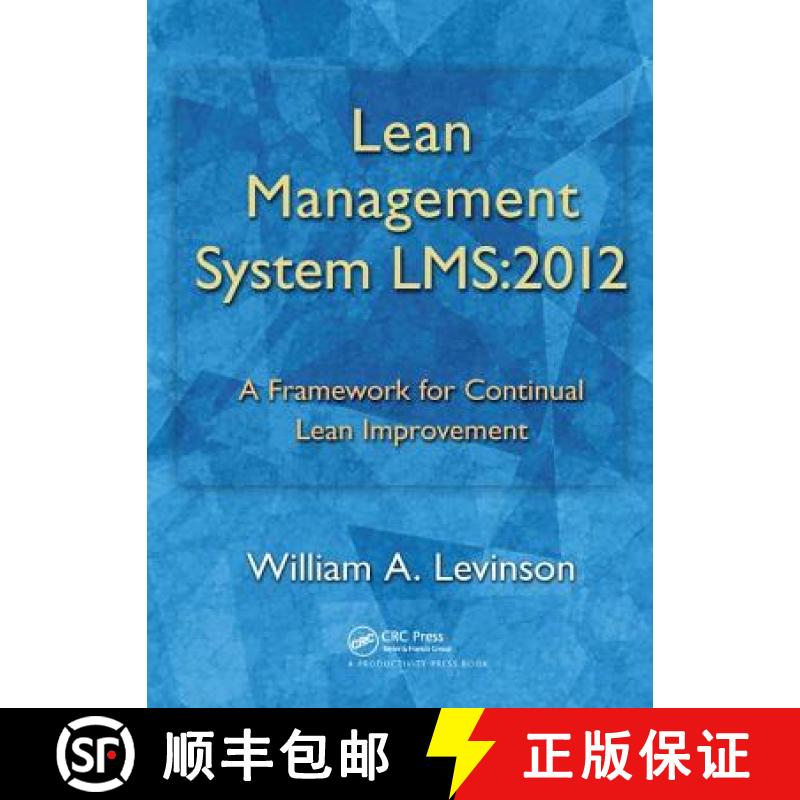 【3-4周达】Lean Management System Lms:2012: A Framework for Continual Lean Improvement [9781138434769]