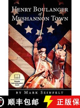 【3-4周达】Henry Boulanger of Mushannon Town: A Novel of the American Revolution [9781419695704]