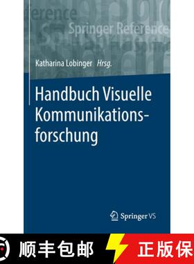 【3-4周达】Handbuch Visuelle Kommunikationsforschung [9783658065072]