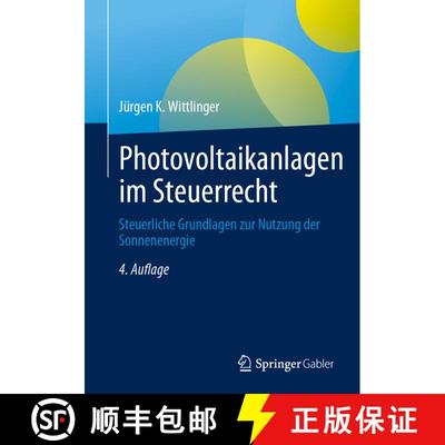 【3-4周达】Photovoltaikanlagen im Steuerrecht : Steuerliche Grundlagen zur Nutzung der Sonnenenergie ... [9783658403201]