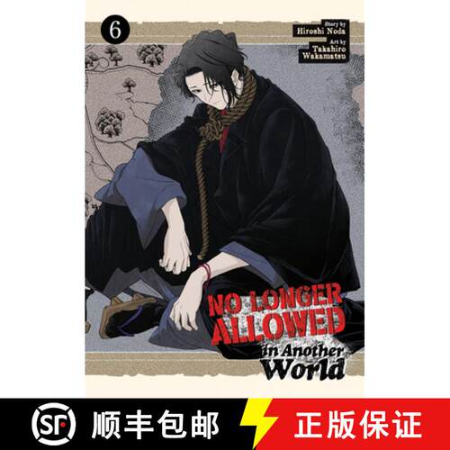 【3-4周达】No Longer Allowed in Another World Vol. 6 [9798888434796]
