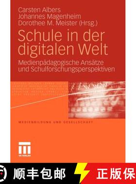 【3-4周达】Schule in der digitalen Welt : Medienpädagogische Ansätze und Schulforschungsperspektiven [9783531166872]