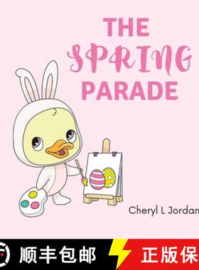 【3-4周达】The Spring Parade : An Easter and Springtime Book for Kids [9781778123559]